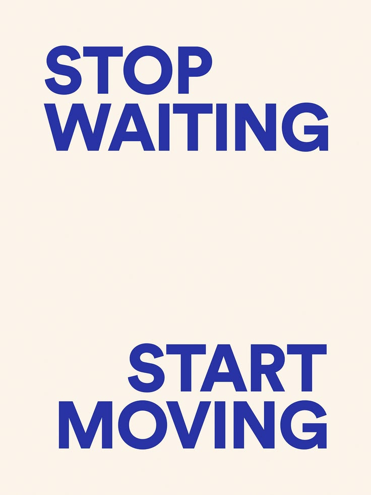 Stop Waiting Poster